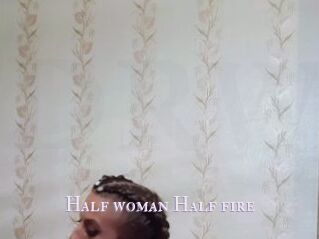 Half_woman_Half_fire