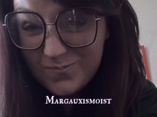 Margauxismoist