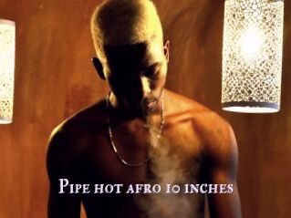 Pipe_hot_afro_10_inches