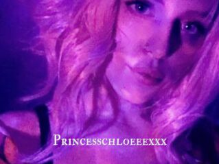 Princesschloeeexxx