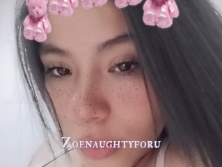 Zoenaughtyforu